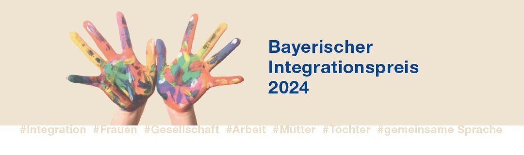 Zeigt bunte Hände, rechts daneben steht der Text: "Bayerischer Integrationspreis 2024"