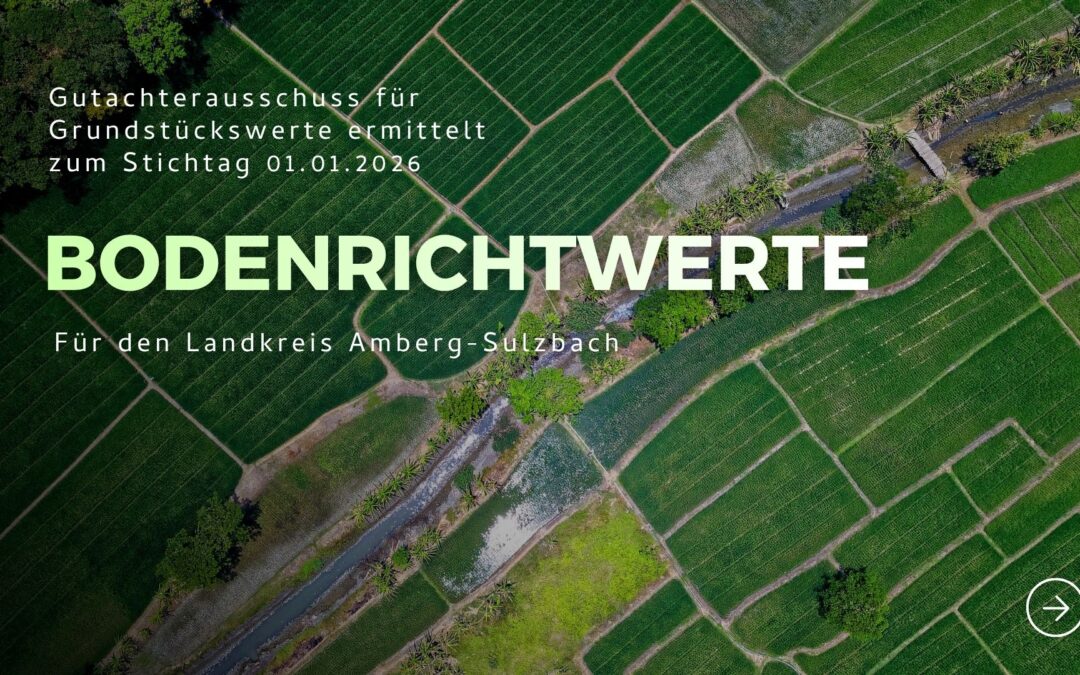 Bodenrichtwerte des Landkreises Amberg-Sulzbach zum Stichtag 01.01.2026